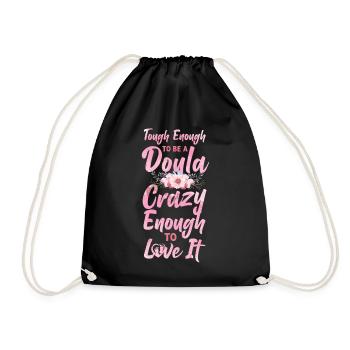 Doula Birth Worker Tough Enough To - Turnbeutel - Schwarz - Vorne
