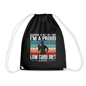 Low Carb Diet Lover Morning Is Not My Time Keto - Turnbeutel - Schwarz - Vorne