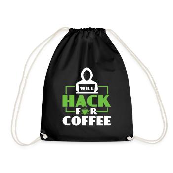 Will Hack for Coffee - Ethical Hacker - Turnbeutel - Schwarz - Vorne