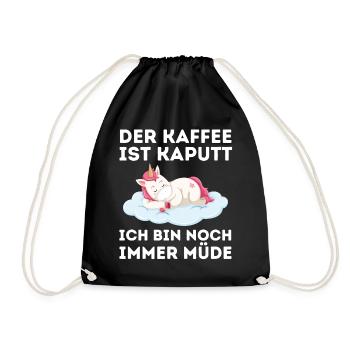 Der Kaffee ist kaputt ich bin noch müde Einhorn - Turnbeutel - Schwarz - Vorne