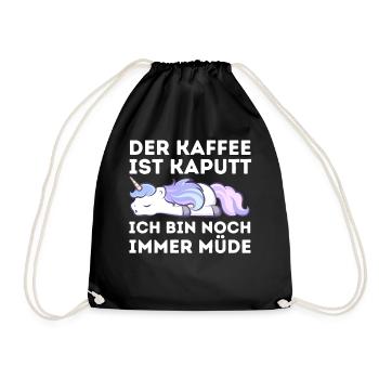 Der Kaffee ist kaputt ich bin noch müde Einhorn - Turnbeutel - Schwarz - Vorne