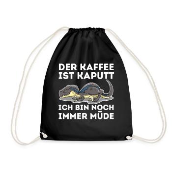 Der Kaffee ist kaputt ich bin noch müde T-Rex - Turnbeutel - Schwarz - Vorne