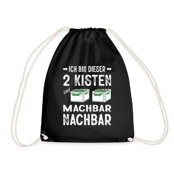 Ich Bin Dieser 2 Kisten Sind Machbar Nachbar Bier - Turnbeutel - Schwarz - Vorne