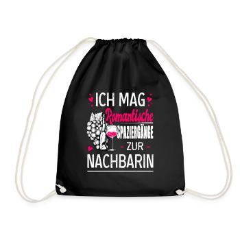 Ich Mag Romantische Spaziergänge Zur Nachbarin - Turnbeutel - Schwarz - Vorne