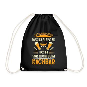 Entschuldigung Das Ich Zu Spät Bin Nachbar - Turnbeutel - Schwarz - Vorne
