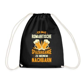 Ich Mag Romantische Spaziergänge Zum Nachbarn - Turnbeutel - Schwarz - Vorne