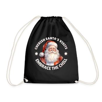 Cherish Santa's Visits Embrace The Chill Xmas Sant - Turnbeutel - Schwarz - Vorne