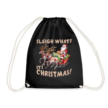 Sleigh What It's Christmas Santa Claus Reindeer Xm - Turnbeutel - Schwarz - Vorne
