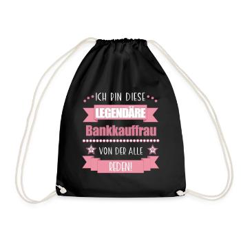 Lustiger Spruch für Bankkauffrau – Geschenkidee - Turnbeutel - Schwarz - Vorne
