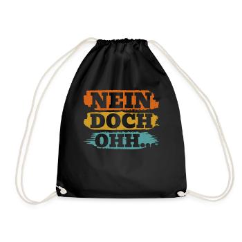 "Nein Doch Ohhh" Lustiger Sarkasmus Spruch - Turnbeutel - Schwarz - Vorne