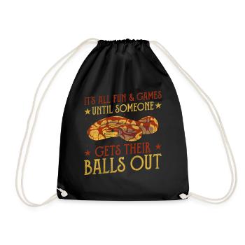 All Fun Until Someone Gets Balls Out King Python - Drawstring Bag - black - Front