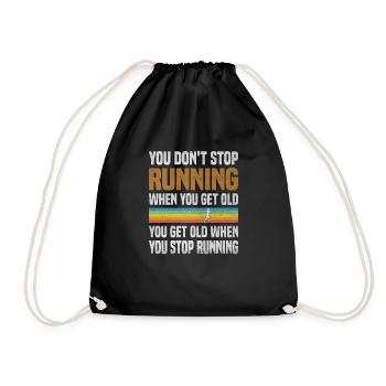 You don't stop running because you're getting old - Drawstring Bag - black - Front
