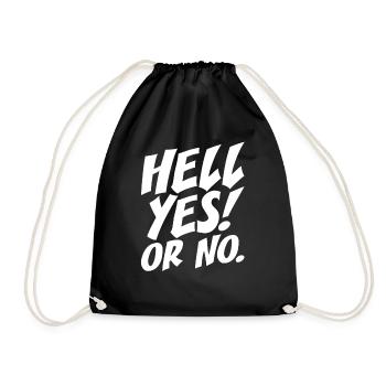 Hell Yes Or No Hustle Training Fitness Say No - Drawstring Bag - black - Front