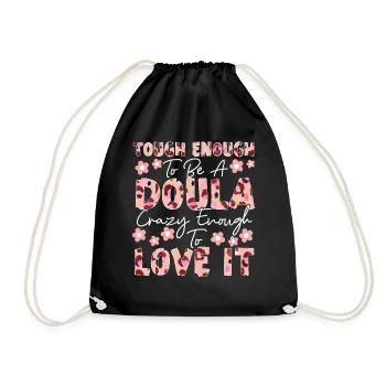 Doula Birth Worker Tough Enough To - Turnbeutel - Schwarz - Vorne