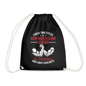 I Have Two Titles Arm Wrestling Legend & Grandpa A - Drawstring Bag - black - Front