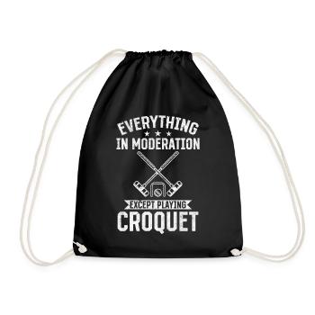 Everything in moderation except playing Croquet - Drawstring Bag - black - Front