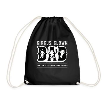 Circus Clown Dad The Idol The Myth Circus Staff - Turnbeutel - Schwarz - Vorne