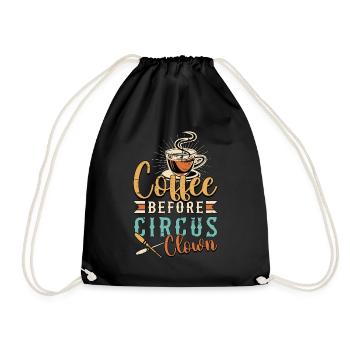 Circus Clown Coffee Before Juggling Coffee Lover - Drawstring Bag - black - Front