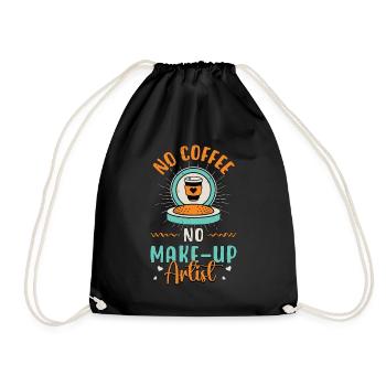 Make-Up Artist No Coffee No Cosmetics Coffee Lover - Drawstring Bag - black - Front