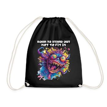 Born to Stand Out Not To Fit In, Being Different, Cool - Drawstring Bag - black - Front