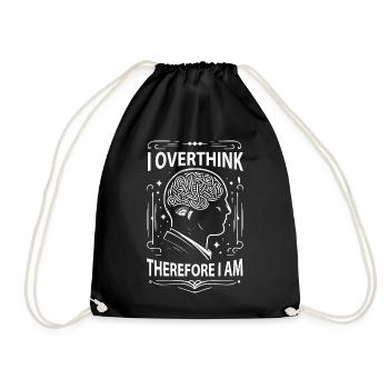 I overthink, therefore I am Funny - Drawstring Bag - black - Front