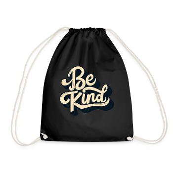 Be Kind Mindfulness Kindness Positive Quote - Turnbeutel - Schwarz - Vorne