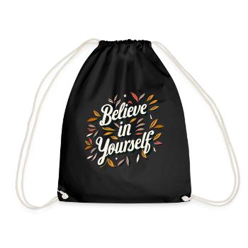 Believe In Yourself Self Love Motivational Positiv - Turnbeutel - Schwarz - Vorne