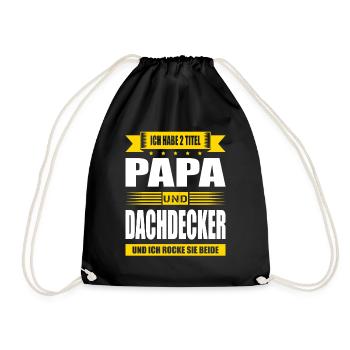 Zwei Titel Papa Und Dachdecker Geselle Meister - Turnbeutel - Schwarz - Vorne