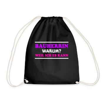 Bauherrin Spruch Bauherr Lustig Bauherrin Geschenk - Turnbeutel - Schwarz - Vorne