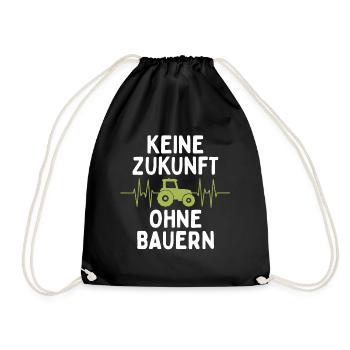 Keine Zukunft ohne Bauern Bauer Demo Landwirt - Turnbeutel - Schwarz - Vorne