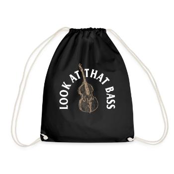 Bass Guitar Shirt, Look At That Bass Tee, Gift - Drawstring Bag - black - Front