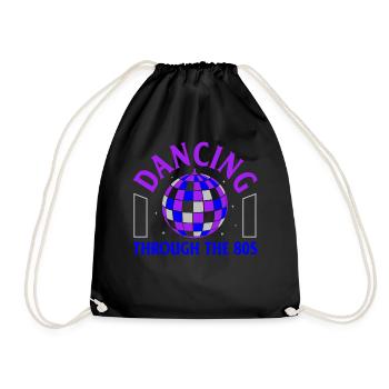 Disco Shirt, Dancing Through The 80's Tee, Gift - Drawstring Bag - black - Front