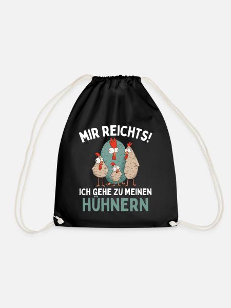MIR REICHTS! ICH GEH ZU MEINEN HÜHNERN! Lustiges - Turnbeutel - Schwarz