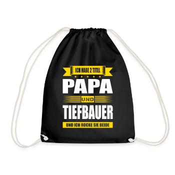 Zwei Titel Papa Und Tiefbauer Sprüche Tiefbau - Turnbeutel - Schwarz - Vorne