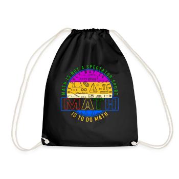 Teacher Shirt, Math Is Not A Spectator Sport Tee, - Drawstring Bag - black - Front