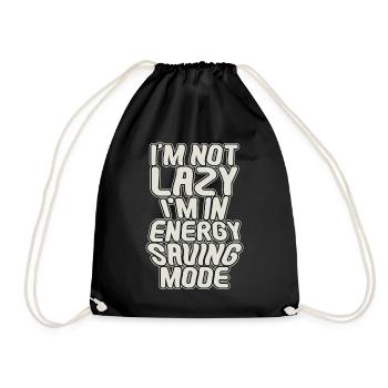 I'm Not Lazy I'm In Energy Saving Mode Funny Inspi - Turnbeutel - Schwarz - Vorne