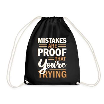 Mistakes Are Proof That You're Trying Positive Mot - Turnbeutel - Schwarz - Vorne