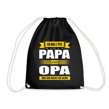 Ich Habe Zwei Titel Papa Und Opa Vatertag - Turnbeutel - Schwarz - Vorne