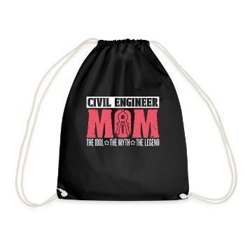 Civil Engineer Mom The Idol The Myth Engineering - Turnbeutel - Schwarz - Vorne