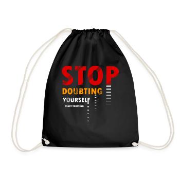 Stop Doubting Yourself Positive Affirmation Quote - Turnbeutel - Schwarz - Vorne