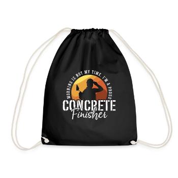 Concrete Finisher Morning Is Not My Time Concreter - Turnbeutel - Schwarz - Vorne