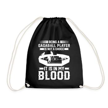 Being A Gagaball Player Is Not A Choice - Gagaball - Drawstring Bag - black - Front
