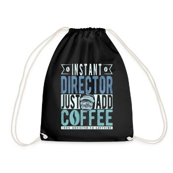 Instant Director Just Add Coffee - Drawstring Bag - black - Front