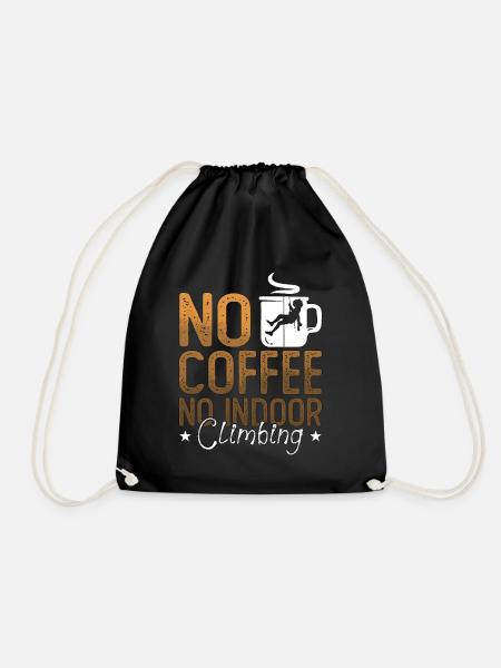 Indoor Climbing No Coffee No Climber Coffee Lover - Drawstring Bag - black