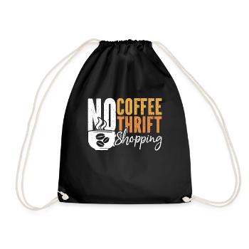 Thrift Shopping No Coffee No Thrifter Coffee Lover - Drawstring Bag - black - Front