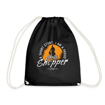 Thrift Shopper A Short Story I Am A Proud Thrifter - Turnbeutel - Schwarz - Vorne