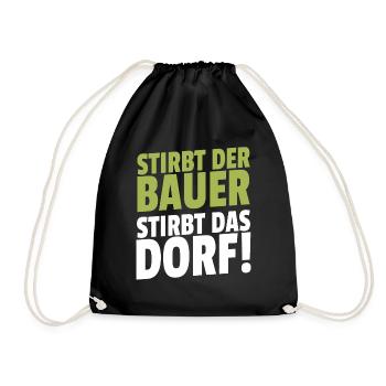 Stirbt der Bauer Stirbt das Dorf - Turnbeutel - Schwarz - Vorne