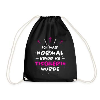 Tischlerin Spruch Schreinerin Tischlerin Geschenk - Turnbeutel - Schwarz - Vorne