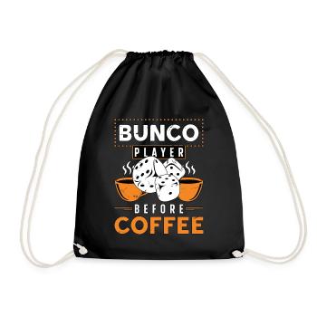 Bunco Player Before Coffee Game Night Coffee Lover - Drawstring Bag - black - Front