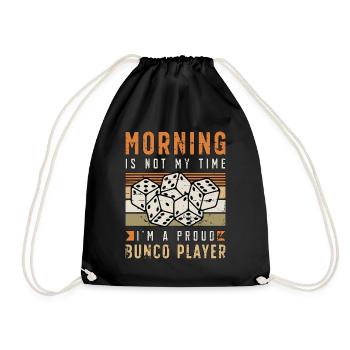 Bunco Player Morning Is Not My Time Bunco Party - Drawstring Bag - black - Front
